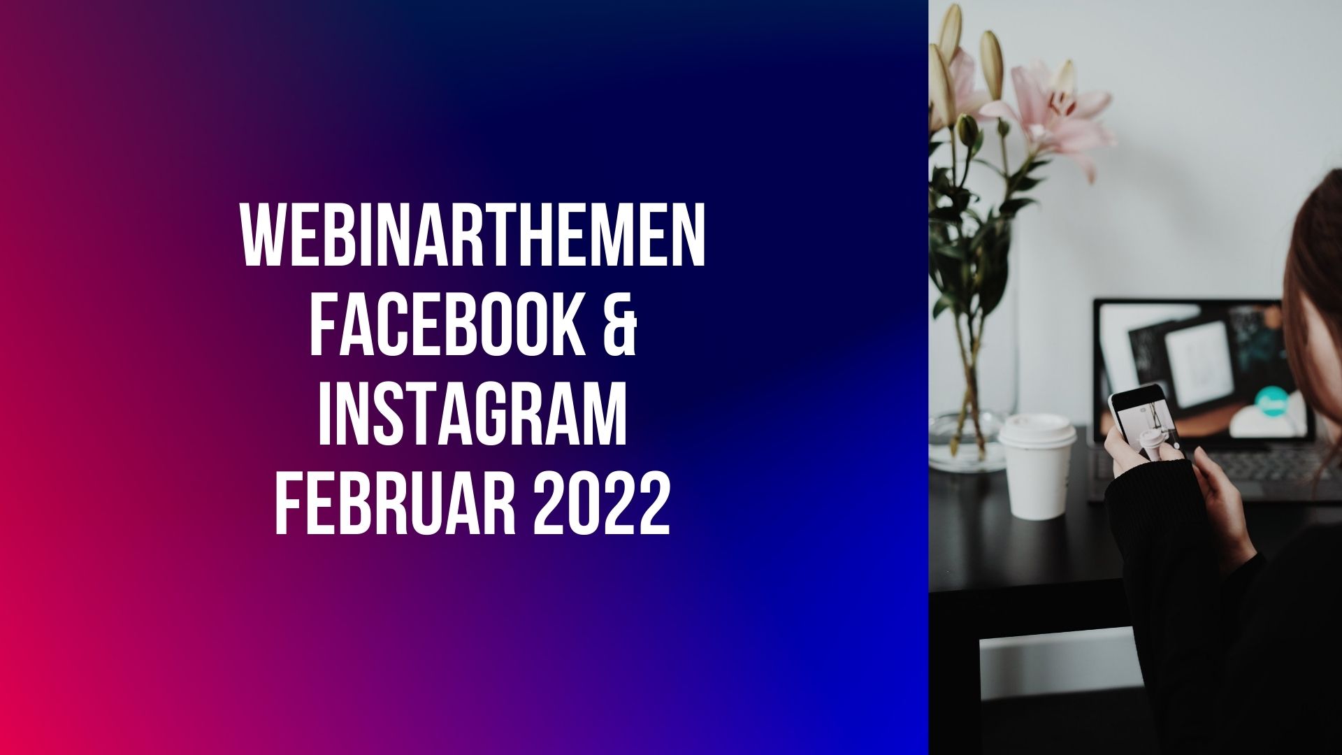 Facebook & Instagram Webinare im Februar