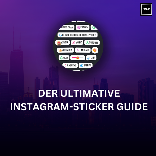 Der ultimative Instagram-Sticker Guide: Alles, was es zu wissen gibt, an einem Ort!